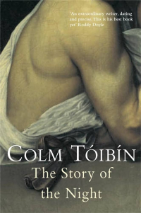 Colm Toibin - The Story of the Night