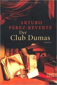 Arturo Pérez-Reverte - Der Club Dumas