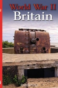 Стюарт Росс - World War II Britain (History on Your Doorstep)