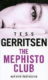 Tess Gerritsen - The Mephisto Club