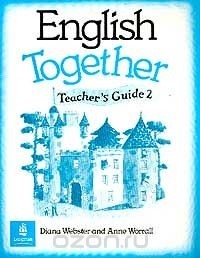  - English Together: Teacher`s Guide 2