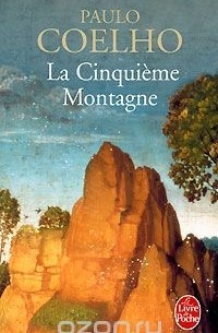 Paulo Coelho - La Cinquieme Montagne