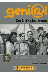  - Geni@l: Zertifikatsniveau: Lehrerhandbuch B1