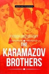 Fyodor Dostoevsky - The Karamazov Brothers