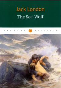 Jack London - The Sea-Wolf