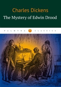 Charles Dickens - The Mystery of Edwin Drood