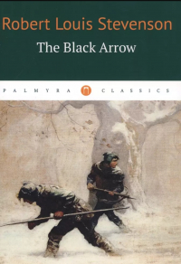 Stevenson Robert Louis - The Black Arrow