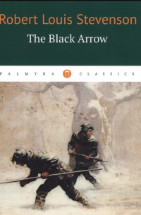 Stevenson Robert Louis - The Black Arrow