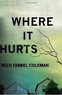 Reed Farrel Coleman - Where It Hurts