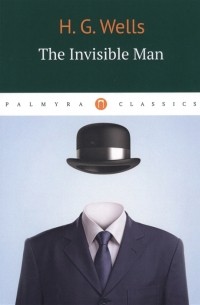 H.G. Wells - The Invisible Man