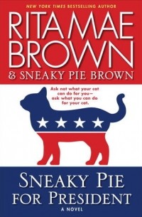  - Sneaky Pie for President