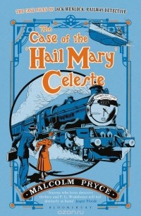 Malcolm Pryce - The Case of the ‘Hail Mary’ Celeste