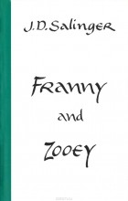 Jerome Salinger - Franny And Zooey (сборник)