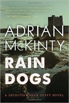 Adrian McKinty - Rain Dogs