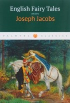 Joseph Jacobs - English Fairy Tales