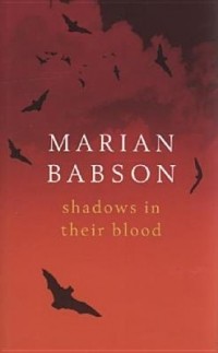 Marian Babson - Shadows in Their Blood