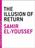 Самир Эль-Юссеф - The Illusion of Return