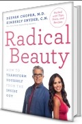 Deepak Chopra - Radical Beauty: How to Transform Yourself from the Inside Out