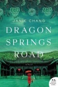 Janie Chang - Dragon Springs Road