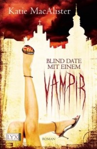 Katie MacAlister - Blind Date mit einem Vampir