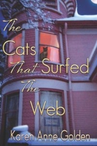 Karen Anne Golden - The Cats that Surfed the Web