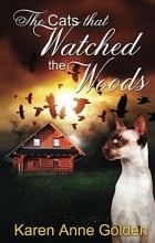 Karen Anne Golden - The Cats that Watched the Woods