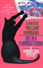Carole Nelson Douglas - Cat in a Flamingo Fedora
