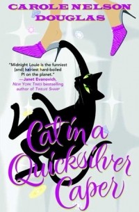 Carole Nelson Douglas - Cat in a Quicksilver Caper