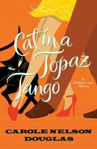 Carole Nelson Douglas - Cat in a Topaz Tango