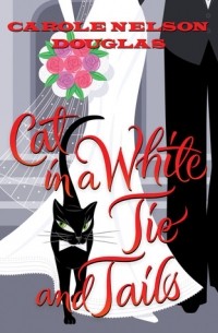 Carole Nelson Douglas - Cat in a White Tie and Tails