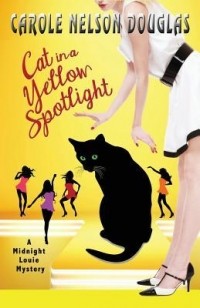 Carole Nelson Douglas - Cat in a Yellow Spotlight