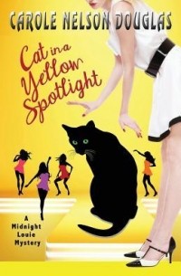 Carole Nelson Douglas - Cat in a Yellow Spotlight