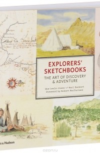  - Explorers' Sketchbooks: The Art of Discovery and Adventure