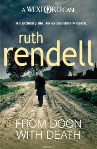 Ruth Rendell - From Doon With Death