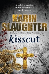 Karin Slaughter - Kisscut