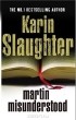 Karin Slaughter - Martin Misunderstood
