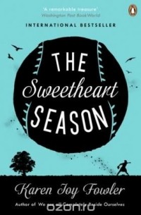 Karen Joy Fowler - The Sweetheart Season