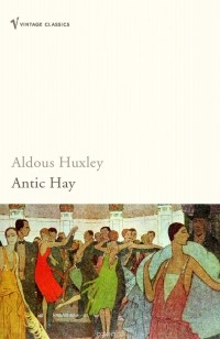 Aldous Huxley - Antic Hay