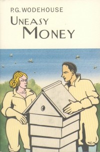 P.G. Wodehouse - Uneasy Money