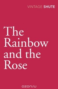 Shute Norway, Nevil - Rainbow and the Rose