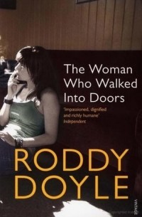 Roddy Doyle - The Woman Who Walked Into Doors