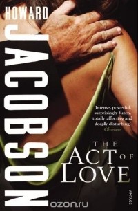 Howard Jacobson - Act of Love