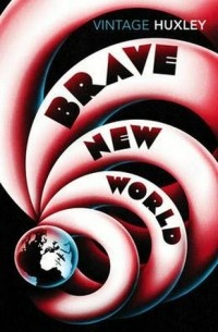 Aldous Huxley - Brave New World