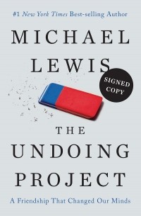 Michael Lewis - The Undoing Project: A Friendship That Changed Our Minds