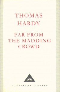 Thomas Hardy - Far from the Madding Crowd