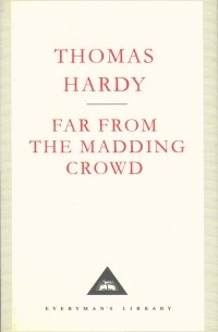 Thomas Hardy - Far from the Madding Crowd