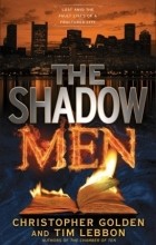  - The Shadow Men