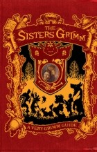 Michael Buckley - The Sisters Grimm: A Very Grimm Guide