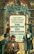William J. Palmer - The Detective and Mr. Dickens