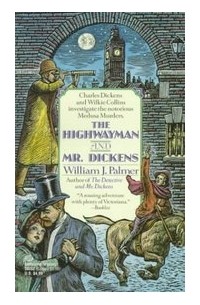 William J. Palmer - The Highwayman and Mr. Dickens